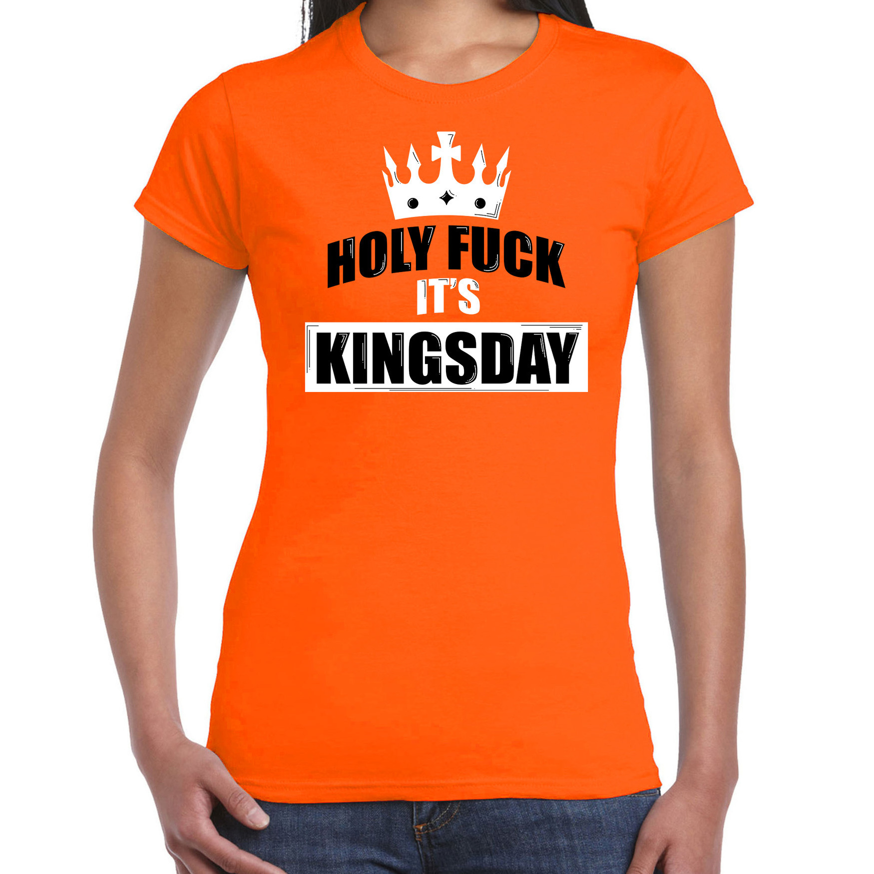 Holy fuck its Kingsday t-shirt oranje voor dames - Koningsdag shirts