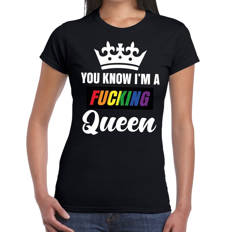 Zwart You know i am a fucking Queen gay pride t-shirt dames